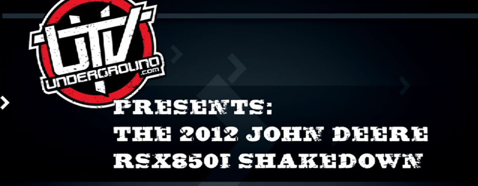 utvunderground-john-deere-rsx-shakedown-video