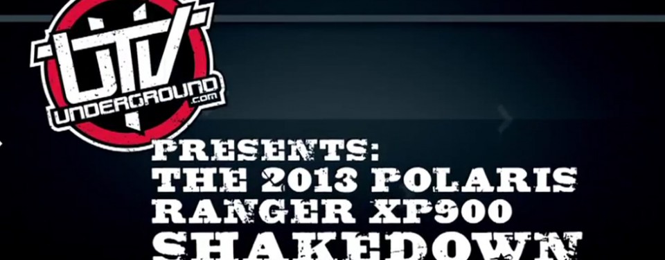 2013-polaris-ranger-xp900-shakedown-utvunderground.com
